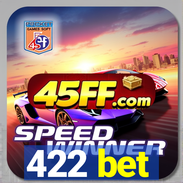 422 bet